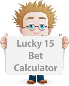 lucky 15 bet calculator explained